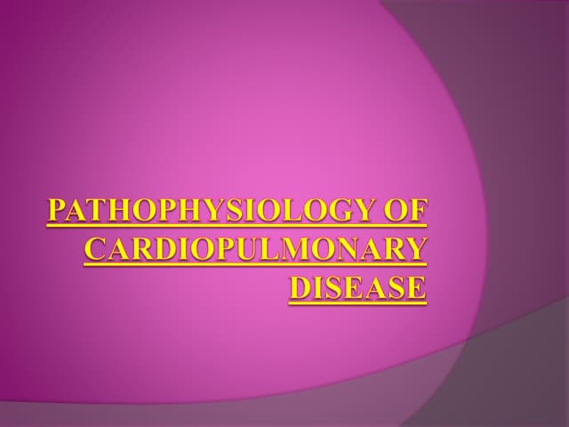 Cardio pulmonary pathophysiology