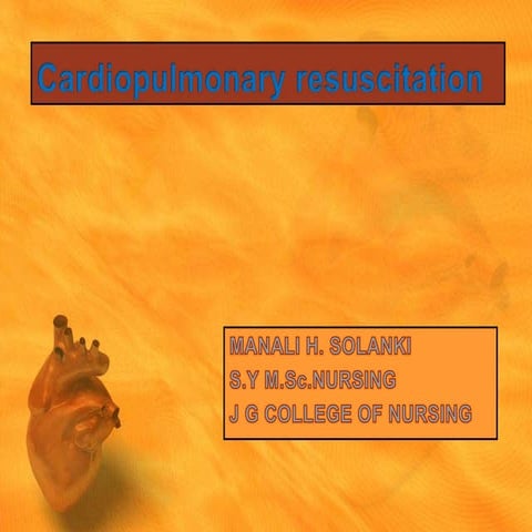 Cardiopulmonary resuscitation ppt