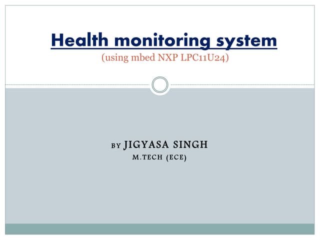 HEALTH MONITORING SYSTEM using mbed NXP LPC11U24