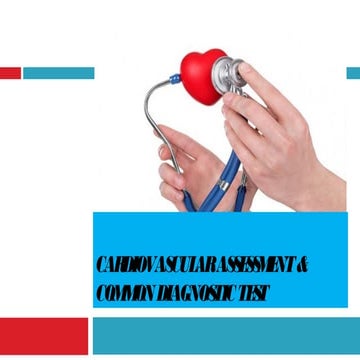 Cardiovascular assessment and diagnostic procedures