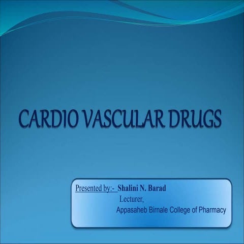 Cardio vascular drugs