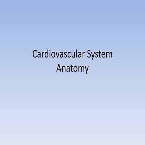 Anatomy of the Cardiovascular system