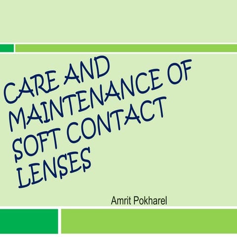 Care and maintenance of soft contact lenses