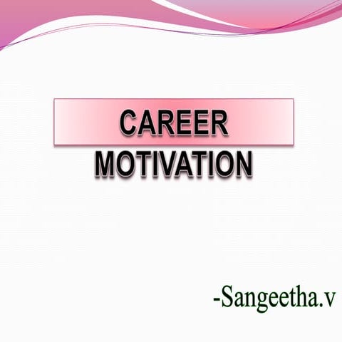 Career Motivation