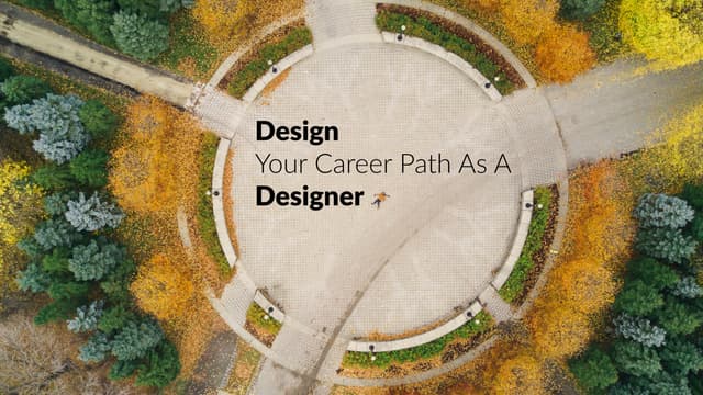 Design your career path as a designer