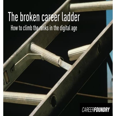 The broken career ladder - how to climb the ranks in the digital age