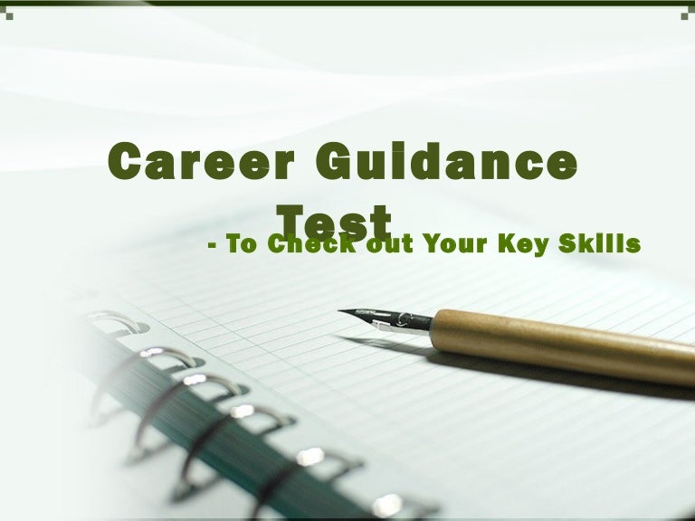 Career Guidance Test to Check out Your Key Skills