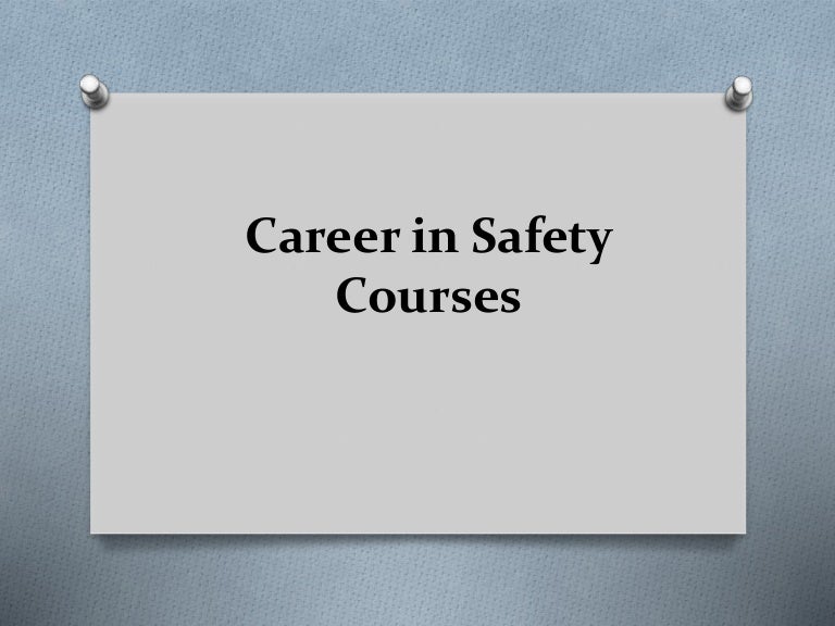 Career in safety courses