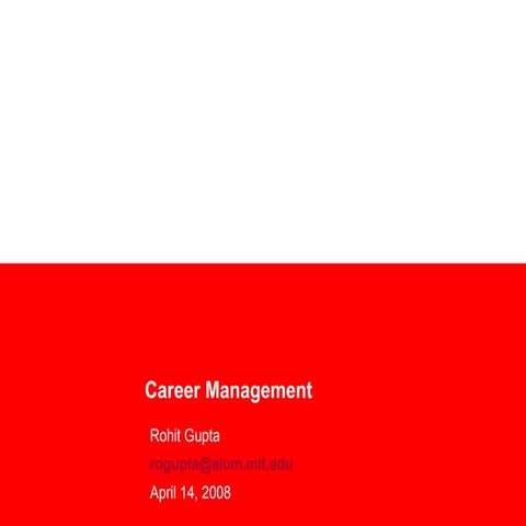 Career Management Rohit Gupta 04142008 Final