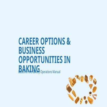 Career Paths and Business Opportunities in Baking Industry | PPTX