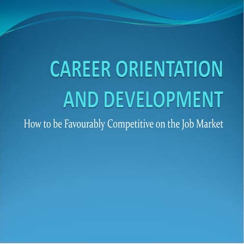 Career orientation and development