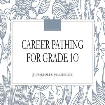 CAREER PATHING AND CAREER PLANNING FOR GRADE 10