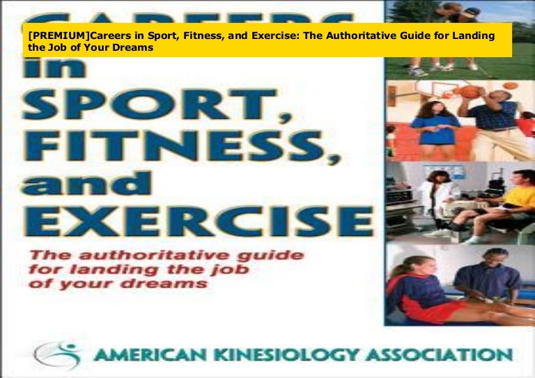 [PREMIUM]Careers in Sport, Fitness, and Exercise The Authoritative G…