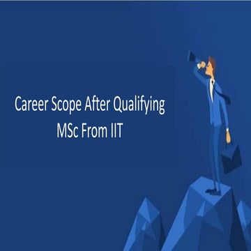 Career Scope After Qualifying MSc.