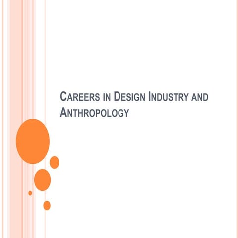 Careers in design industry and anthropology