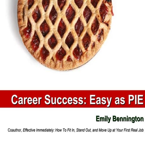 Career Success is Easy as PIE 