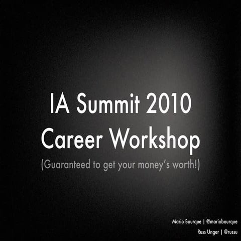 IA Summit 2010 - Career Workshop - April 8, 2010 -Phoenix, AZ