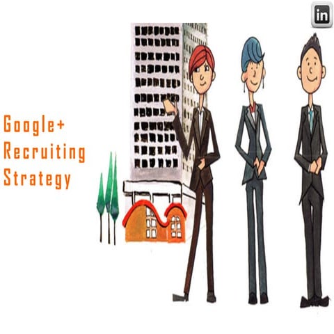 Google Recruiting Strategy