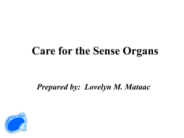 Care For The Sense Organs