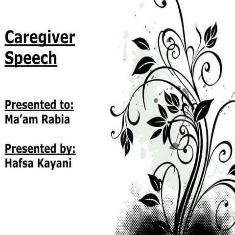 Care giver speech