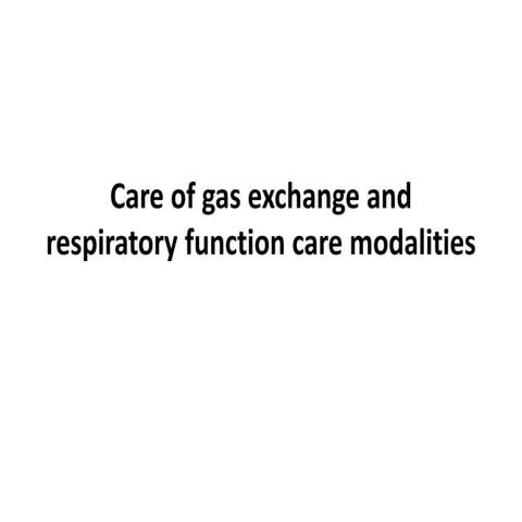 Care of gas exchange and respiratory function care