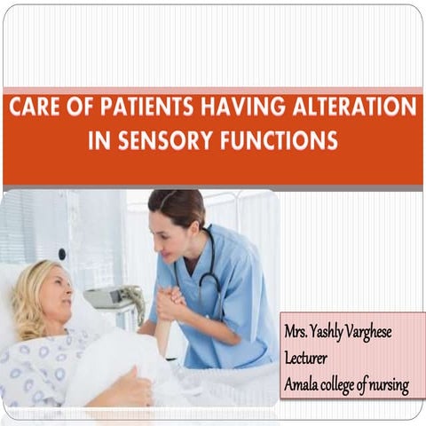 Care of patients having alterations in sensory function