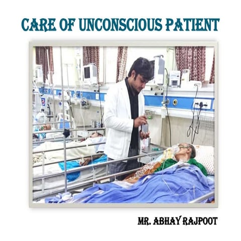 Care of unconcious patient
