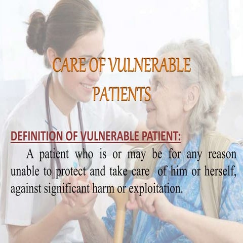 Care of vulnerable  patients policy ppt
