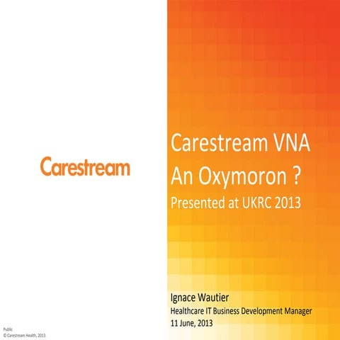 Carestream VNA, an Oxymoron?