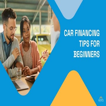Important Car Financing Tips For New Car Owners Pptx
