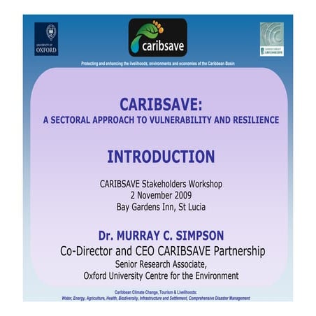 CARIBSAVE: A Sectoral Approach to Vulnerability and Resilience. St Lucia Work...