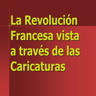 La revolución Francesa vista a trav...