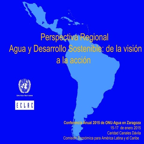 LAC Session: Caridad Canales, ECLAC, 15th January UN Water Zaragoza Conferenc...