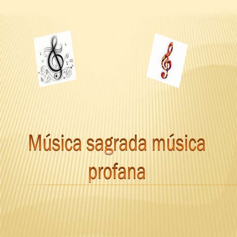 Música profana e sagrada | PPTX