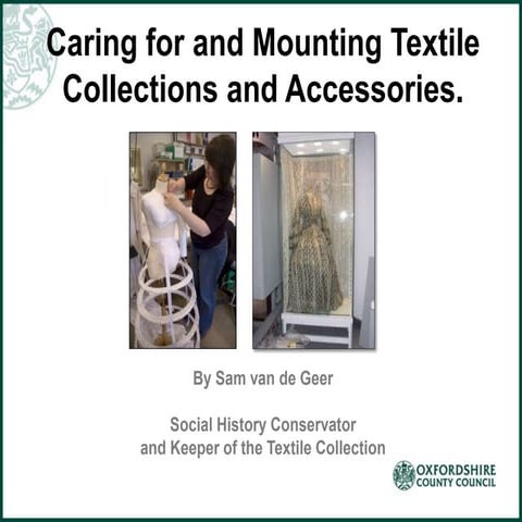 Caring for and mounting textile collections