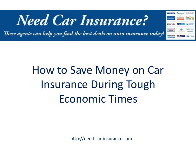  how to save money on car insurance during tough economic times