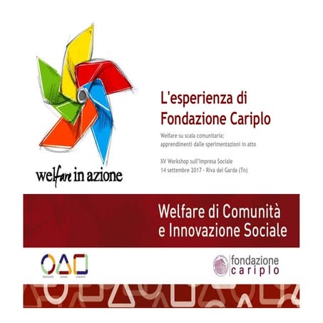 Welfare su scala comunitaria: apprendimenti dalle sperimentazioni in atto: We...