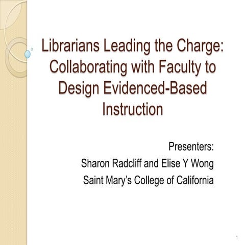 Librarians Leading the Charge: Collaborating with Faculty to Design Evidenced...