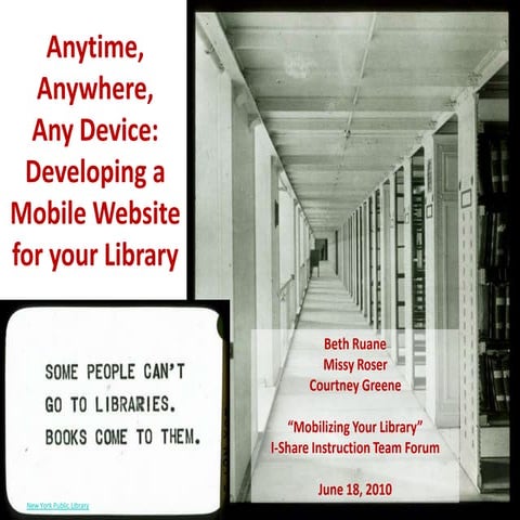 Anytime, Anywhere, Any Device: Developing a Mobile Website for Your Library