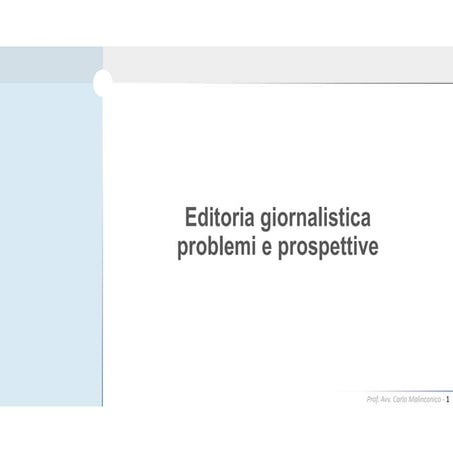 Carlo Malinconico - Editoria giornalistica: problemi e prospettive
