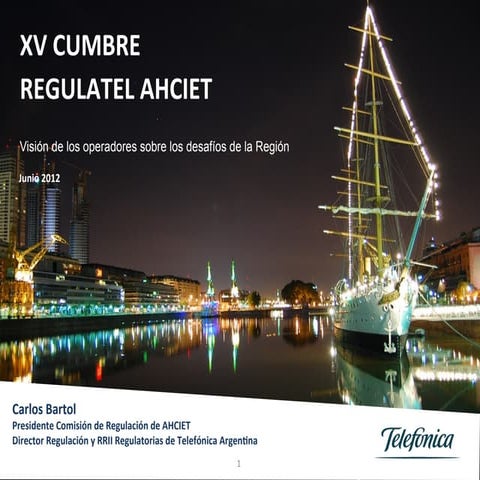 Carlos Bartol, Visión de los operadores sobre los desafíos de la Región