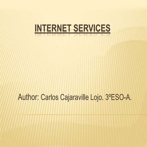 Internet services, by Carlos Cajaraville Lojo