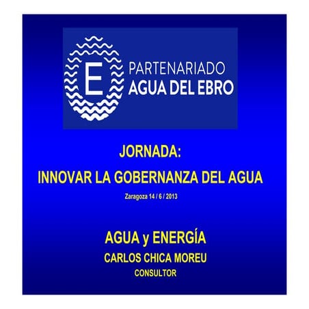 Carlos Chica. Agua y Energía