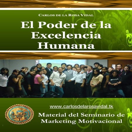 Carlos de la Rosa Vidal -  EL PODER DE LA EXCELENCIA HUMANA
