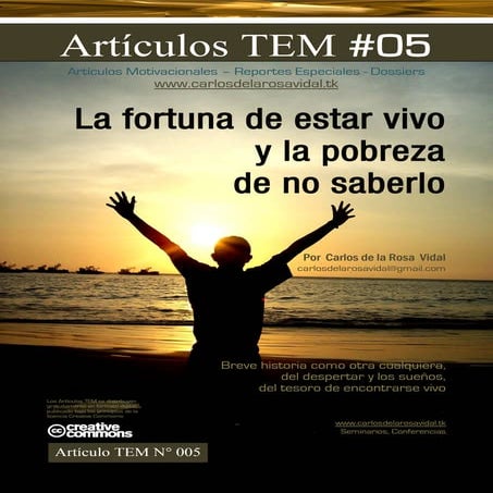 La Fortuna de Estar Vivo y la Pobreza de No Saberlo