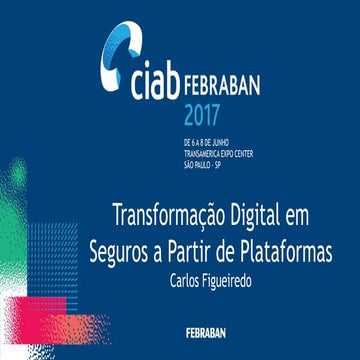 CIAB Febraban - Carlos Eduardo Figueiredo | PPTX