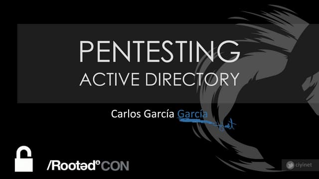 Carlos García - Pentesting Active Directory [rooted2018]