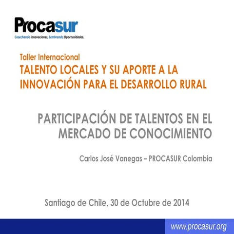 Carlos José Vanegas  - Presentación Taller Talentos Rurales (Chile, 2014)