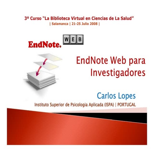 Carlos lopes SALAMANCA BIBLIOTECA VIRTUAL  2008, _endNote para investigadores...