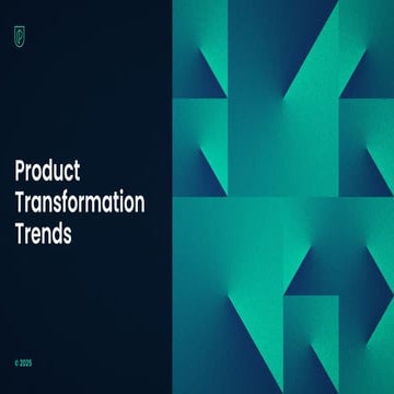Product Transformation Trends in 2025 - Carlos | PDF